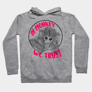 In Monkey We Trust Hoodie